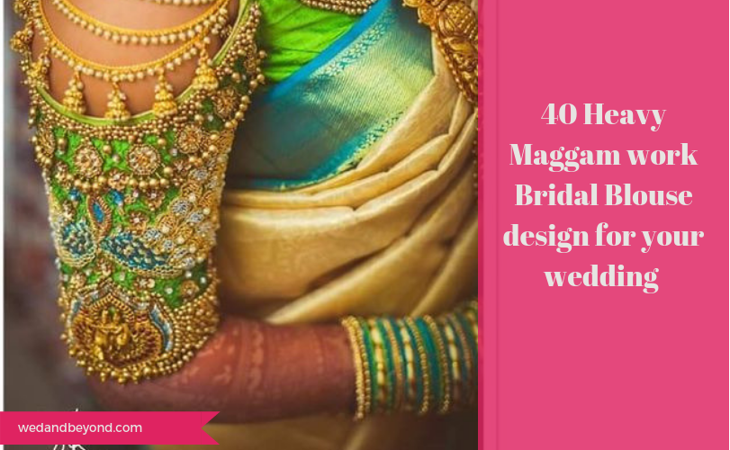 40 Heavy Maggam work Bridal Blouse design for your wedding - Wedandbeyond