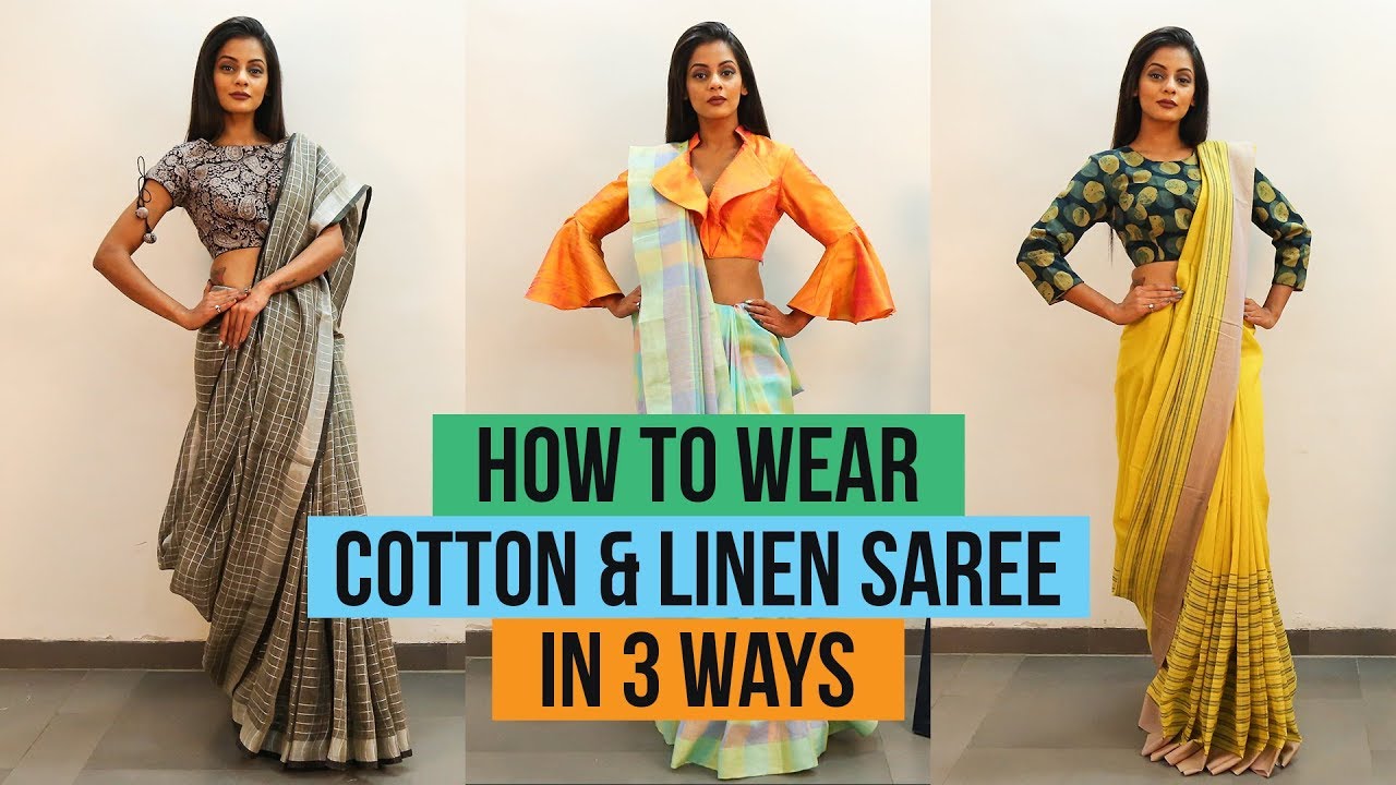 How to Wear Linen or Cotton Saree | 3 ways to Drape Saree